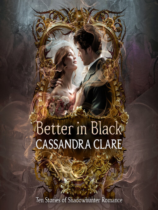 Title details for Better in Black by Cassandra Clare - Available